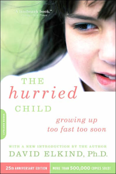 David Elkind - The Hurried Child